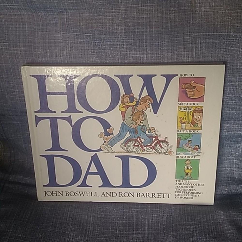 How to Dad" by John Boswell and Ron Barrett